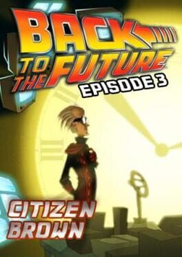 Back to the Future: The Game - Episode 3. Citizen Brown