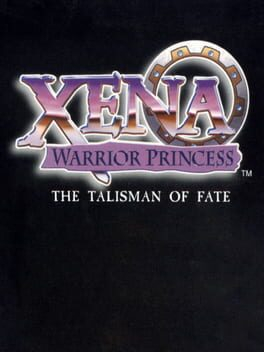 Xena: Warrior Princess: The Talisman of Fate