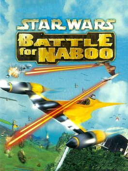 Star Wars Episode I: Battle for Naboo