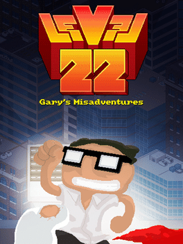 Level 22: Gary’s Misadventure - 2016 Edition